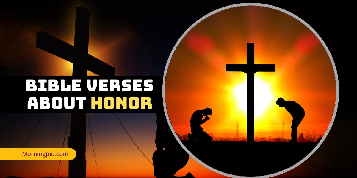 90 Bible Verses About Honor That Will Challenge Your Heart