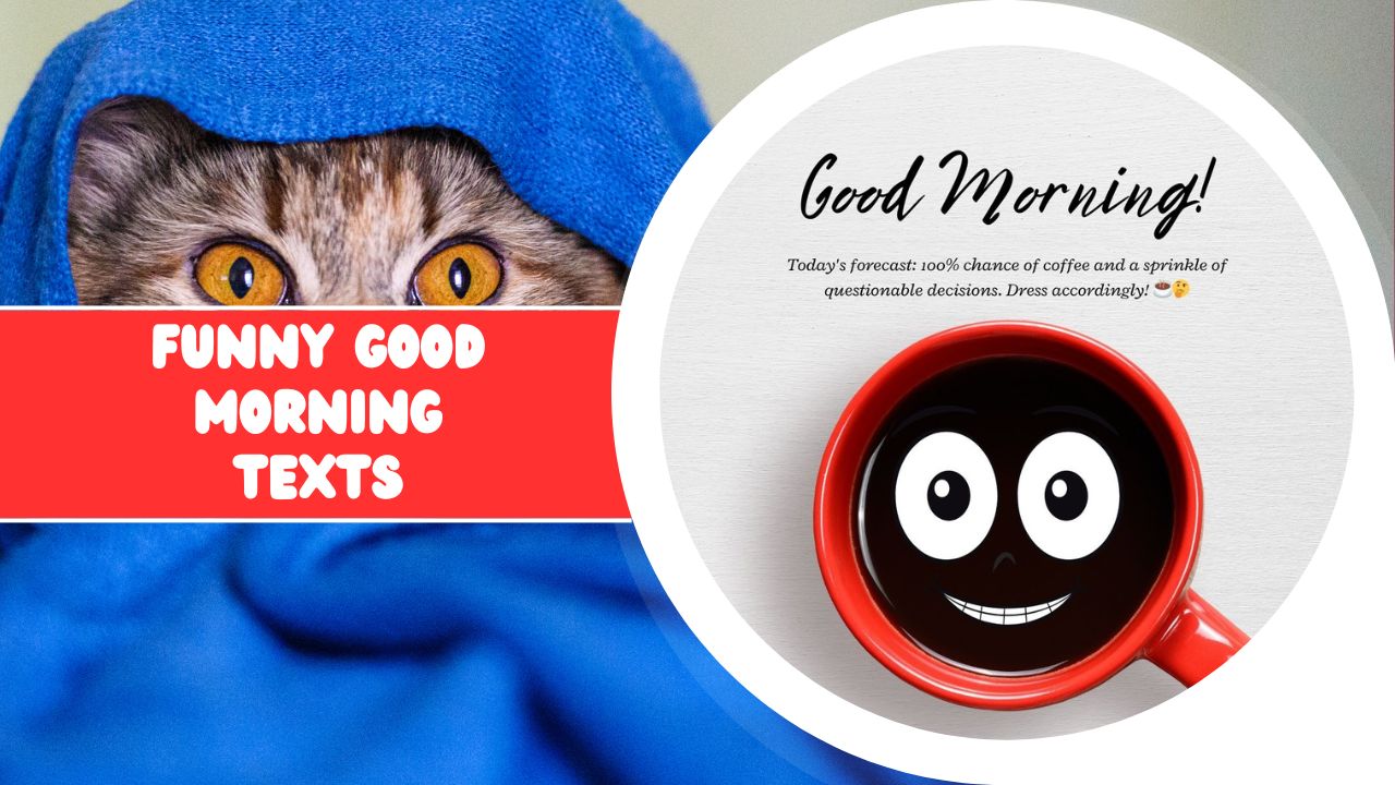 300+ Funny Good Morning Texts for a Cheerful Start