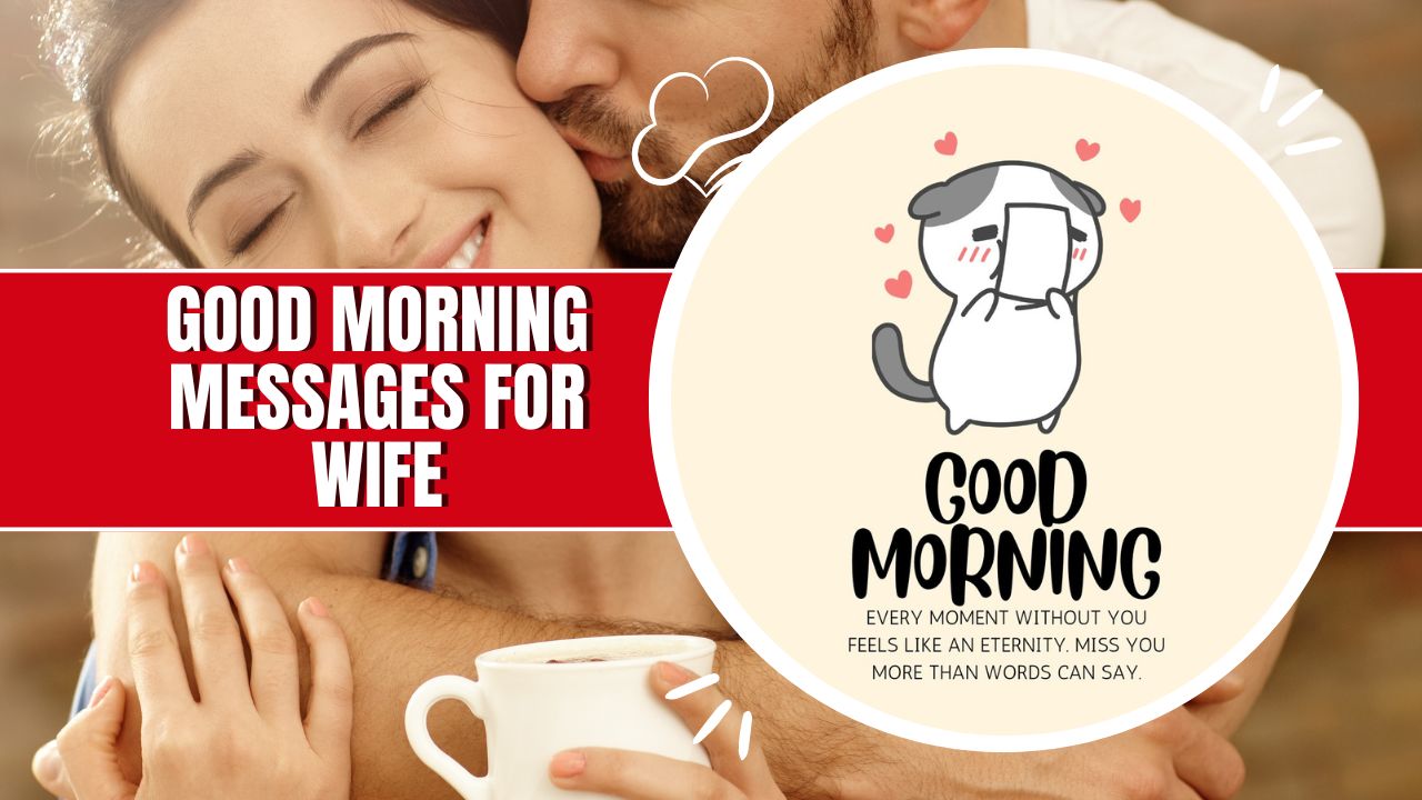 132+ Good Morning Messages for Wife: Adorable Texts