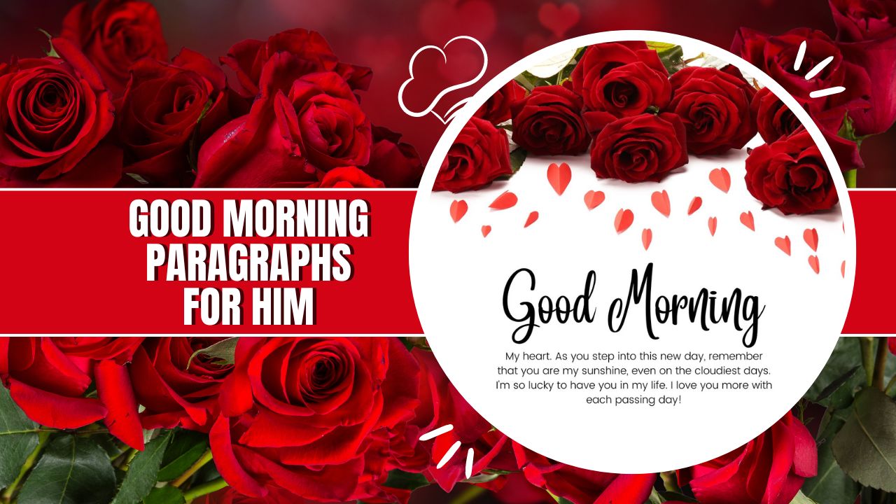 290+ Good Morning Paragraphs for Him: Morning Love